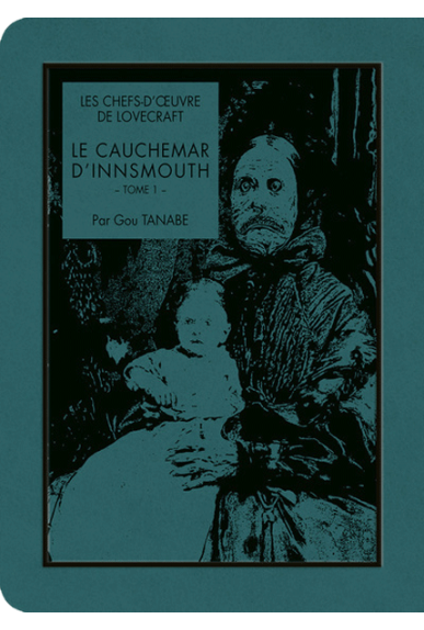 Le Cauchemar d'Innsmouth Tome 1 - Les Chefs d'œuvre de Lovecraft