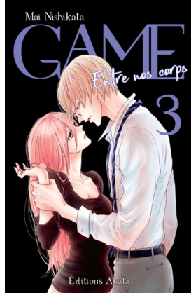 Game - Entre Nos Corps Tome 3