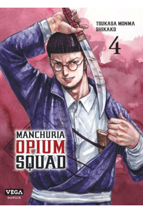 Manchuria Opium Squad Tome 4