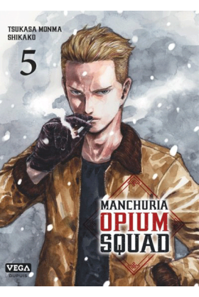 Manchuria Opium Squad Tome 5