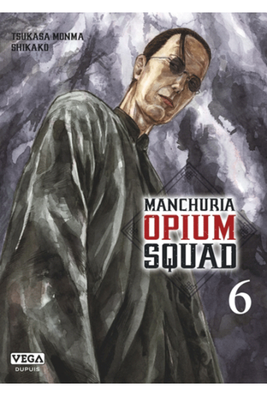 Manchuria Opium Squad Tome 6