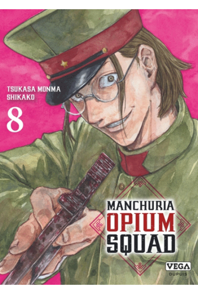 Manchuria Opium Squad Tome 8 Manchuria Opium Squad Tome 8
