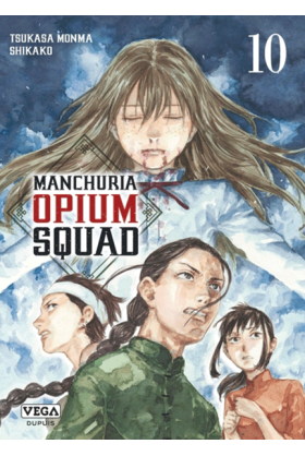 Manchuria Opium Squad Tome 10