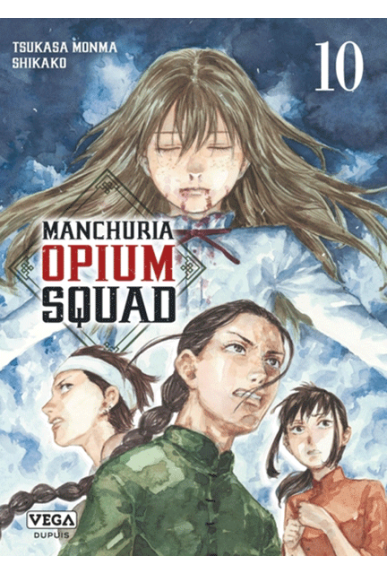 Manchuria Opium Squad Tome 10 Manchuria Opium Squad Tome 10