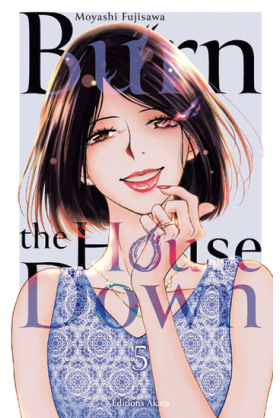 Burn The House Down Tome 5