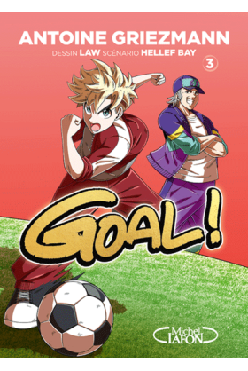 Goal ! Tome 3 Nouvelle Edition