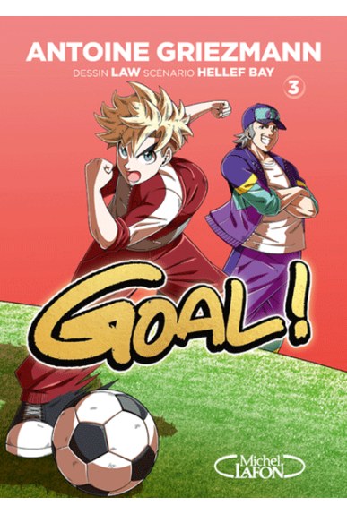Goal ! Tome 3 Nouvelle Edition