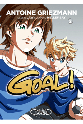 Goal ! Tome 2 Nouvelle Edition