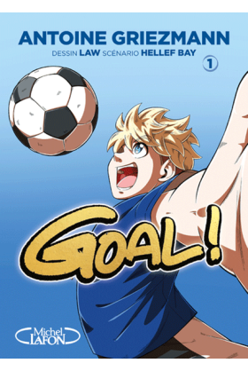Goal ! Tome 1 Nouvelle Edition