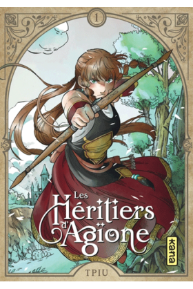Les Héritiers D'Agïone Tome 1