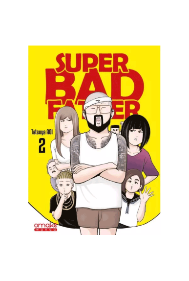Super Bad Father Tome 2 Super Bad Father Tome 2