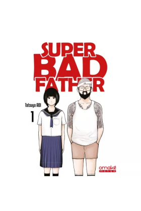 Super Bad Father Tome 1