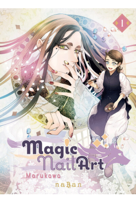 Magic Nail Art tome 1