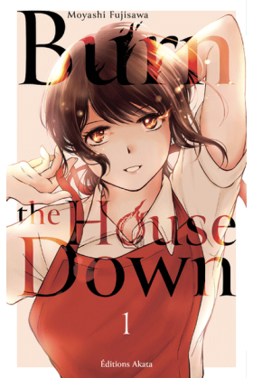 Burn The House Down Tome 1
