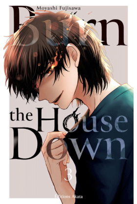 Burn The House Down Tome 3
