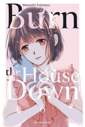 Burn The House Down Tome 6