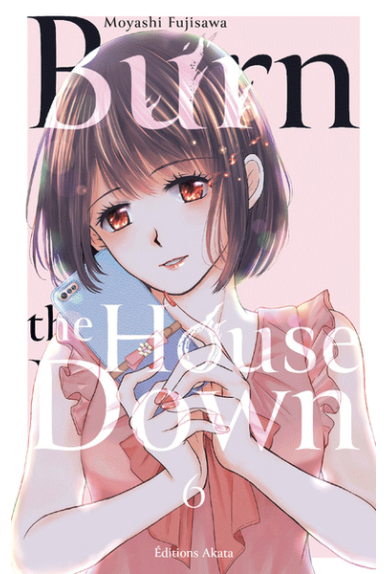 Burn The House Down Tome 6
