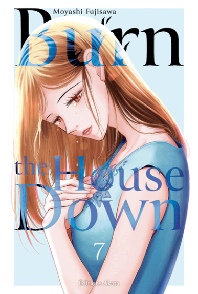 Burn The House Down Tome 7 Burn The House Down Tome 7