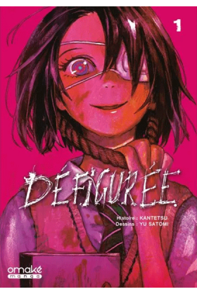 Défigurée Tome 1