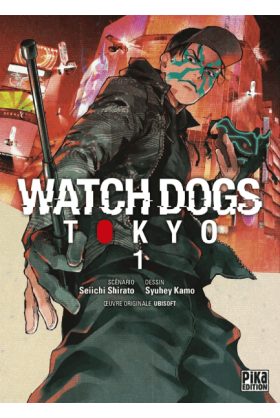 Watch Dogs Tokyo Tome 1