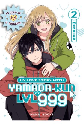 My Love Story With Yamada-Kun At Lvl 999 Tome 2 excalibur manga