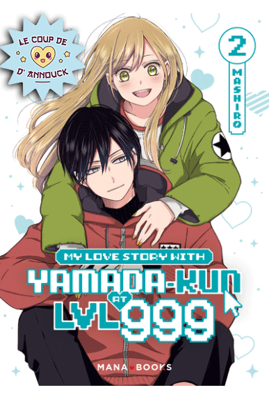 My Love Story With Yamada-Kun At Lvl 999 Tome 2 excalibur manga