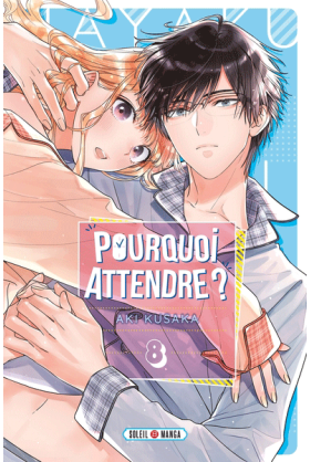 Pourquoi Attendre ? Tome 8