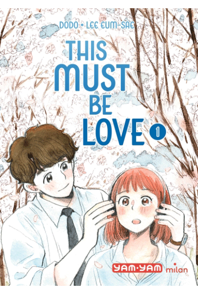 This must be love Tome 1 This must be love Tome 1