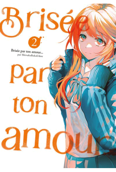 Brisée par ton amour......
