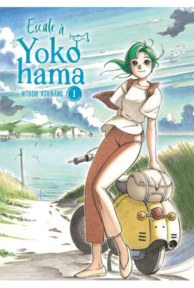 Escale à Yokohama Tome 1 Escale à Yokohama Tome 1