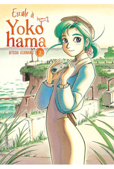 Escale à Yokohama Tome 2 Escale à Yokohama Tome 2