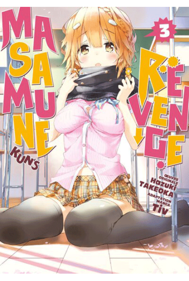 Masamune-kun's Revenge Tome 3 Masamune-kun's Revenge Tome 3