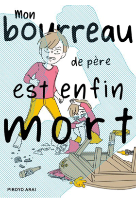 Mon bourreau de père est...