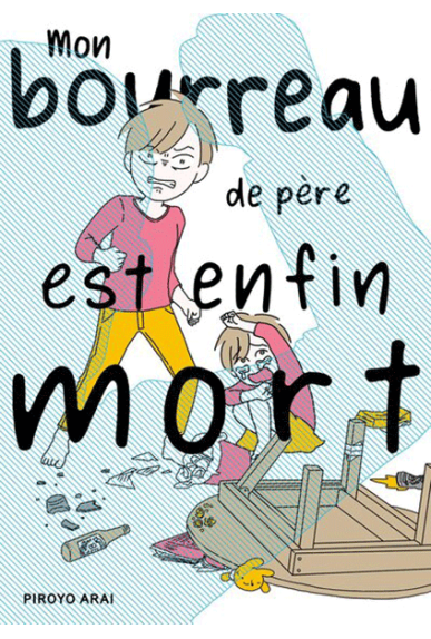 Mon bourreau de père est...