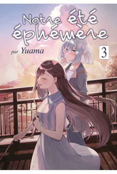 Notre été éphémère Tome 3 Notre été éphémère Tome 3