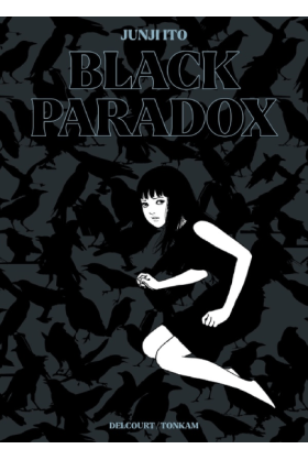 Junji Ito : Black Paradox -...