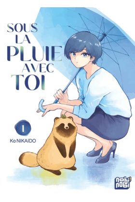 Sous La Pluie Avec Toi Tome 1