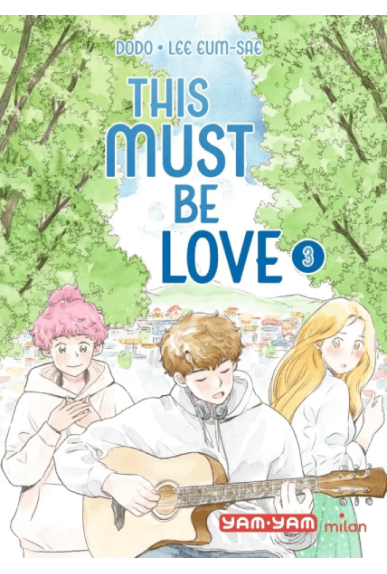 This Must Be Love Tome 3 This Must Be Love Tome 3