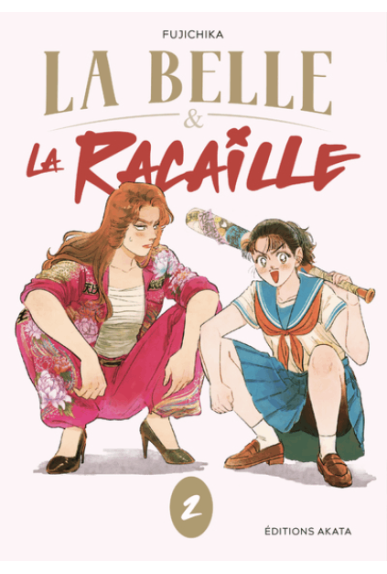 La belle et la racaille Tome 2 La belle et la racaille Tome 2